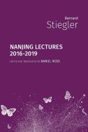 Nanjing Lectures di Bernard Stiegler edito da Open Humanities Press