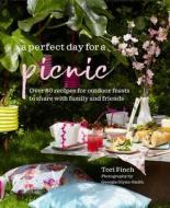A Perfect Day for a Picnic di Tori Finch edito da Ryland, Peters & Small Ltd
