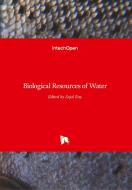 Biological Resources of Water edito da IntechOpen