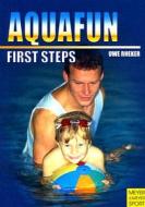 Aquafun: First Steps di Uwe Rheker edito da MEYER & MEYER SPORT