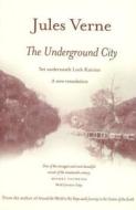 The Underground City di Jules Verne edito da Luath Press Ltd