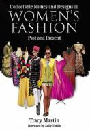 Collectable Names And Design In Women's Fashion Past And Present di Tracy Martin edito da Pen & Sword Books Ltd