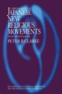 Bibliography of Japanese New Religious Movements di Peter B. Clarke edito da Taylor & Francis Ltd