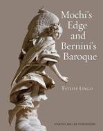 Mochi's Edge and Bernini's Baroque di Estelle Lingo edito da Brepols N.V.