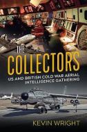 The Collectors di Kevin Wright edito da Helion & Company