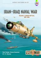 Iran Iraq Naval War Volume 2: From Khark to Sirri, 1982-1986 di Tom Cooper, E. R. Hooton, Farzin Nadimi edito da HELION & CO
