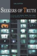 Seekers Of Truth di Gail Gupton edito da Tate Publishing & Enterprises