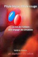 Pilule Bleue, Pilule Rouge di Valerie Havez edito da Les Editions Du Desir