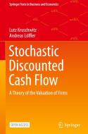 Stochastic Discounted Cash Flow di Lutz Kruschwitz, Andreas Löffler edito da Springer International Publishing