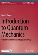 Introduction to Quantum Mechanics di Horst R. Beyer edito da Springer International Publishing