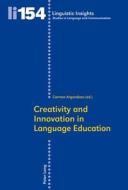 Creativity and Innovation in Language Education edito da Lang, Peter