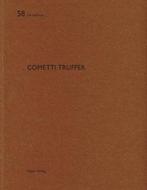 Cometti Truffer di Heinz Wirz edito da Quart Verlag Luzern