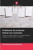 Problemas da produção teatral nos Camarões di Fils Miséricorde Basseek edito da Edições Nosso Conhecimento