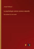 La psychologie comme science naturelle di Joseph Delboeuf edito da Outlook Verlag