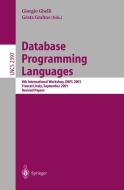 Database Programming Languages di G. Ghelli, Gosta Grahne, Giorgia Ghelli edito da Springer Berlin Heidelberg