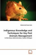 Indigenous Knowledge and Techniques for Key Pest Animals Management di Mohammed Kasso Geda edito da VDM Verlag