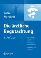 Die Ärztliche Begutachtung edito da Springer-Verlag GmbH