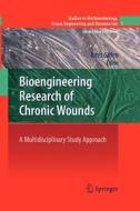 Bioengineering Research of Chronic Wounds edito da Springer Berlin Heidelberg