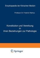 Konstitution und Vererbung in ihren Beziehungen zur Pathologie di Friedrich Martius edito da Springer Berlin Heidelberg