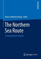 The Northern Sea Route di Keupp edito da Gabler, Betriebswirt.-Vlg