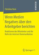 Wenn Medien Negatives über den Arbeitgeber berichten di Christine Korn edito da Springer Fachmedien Wiesbaden