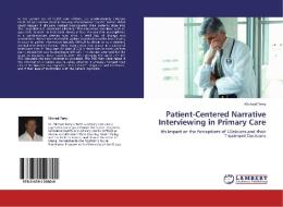 Patient-Centered Narrative Interviewing in Primary Care di Michael Terry edito da LAP Lambert Academic Publishing