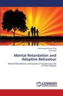 Mental Retardation and Adaptive Behaviour di Vishnudyutya Kumar Punj, Saroj Arya edito da LAP Lambert Academic Publishing