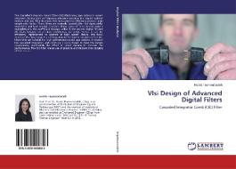 Vlsi Design of Advanced Digital Filters di Rozita Teymourzadeh edito da LAP Lambert Academic Publishing