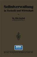 Selbstverwaltung in Technik und Wirtschaft di Otto Heinrich Goebel edito da Springer Berlin Heidelberg