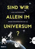 Sind wir allein im Universum? di Lisa Kaltenegger edito da Ecowin