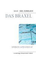 Das Braxel di Axel Gundlach edito da Books on Demand