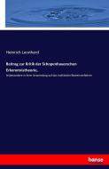 Beitrag zur Kritik der Schopenhauerschen Erkenntnistheorie, di Heinrich Leonhard edito da hansebooks