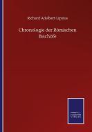 Chronologie der Römischen Bischöfe di Richard Adelbert Lipsius edito da Salzwasser-Verlag GmbH