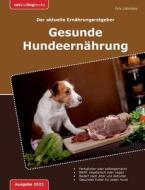 Gesunde Hundeernährung di Dirk Liebnitzky edito da Books on Demand