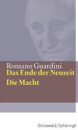 Das Ende der Neuzeit / Die Macht di Romano Guardini edito da Matthias-Grünewald-Verlag