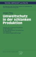 Umweltschutz in der schlanken Produktion di Jürgen Fleig edito da Physica-Verlag HD