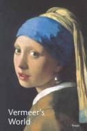 Vermeer\'s World di Irene Netta edito da Prestel