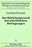 Der Rücklaufprozess bei schriftlichen Befragungen di Gerhard Frasch edito da Lang, Peter GmbH