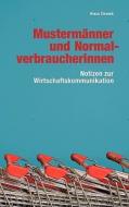 Mustermnner Und Normalverbraucherinnen di Klaus Streeck edito da Books On Demand