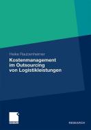 Kostenmanagement im Outsourcing von Logistikleistungen di Heike Raubenheimer edito da Gabler Verlag