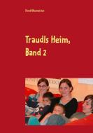 Traudls Heim, Band 2 di Traudl Baumeister edito da Books on Demand