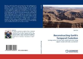 Reconstructing Earth's Temporal Evolution di Lijun Liu edito da LAP Lambert Acad. Publ.