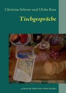 Tischgespr Che di Christian Scherer, Ulrike Rose edito da Books On Demand