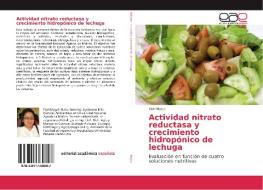 Actividad nitrato reductasa y crecimiento hidropónico de lechuga di Flori Malca edito da EAE