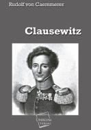 Clausewitz di Rudolf von Caemmerer edito da UNIKUM
