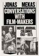 Conversations with Filmmakers di Jonas Mekas edito da Spectormag GbR