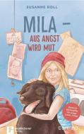 Mila - Aus Angst wird Mut di Susanne Roll edito da Camino