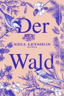 Der Wald di Nell Leyshon edito da Julia Eisele Verlag GmbH