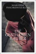 Die Gentlemen-Räuber di Marianne Paschkewitz-Kloss edito da Info Verlag