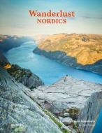 Wanderlust Nordics edito da Die Gestalten Verlag